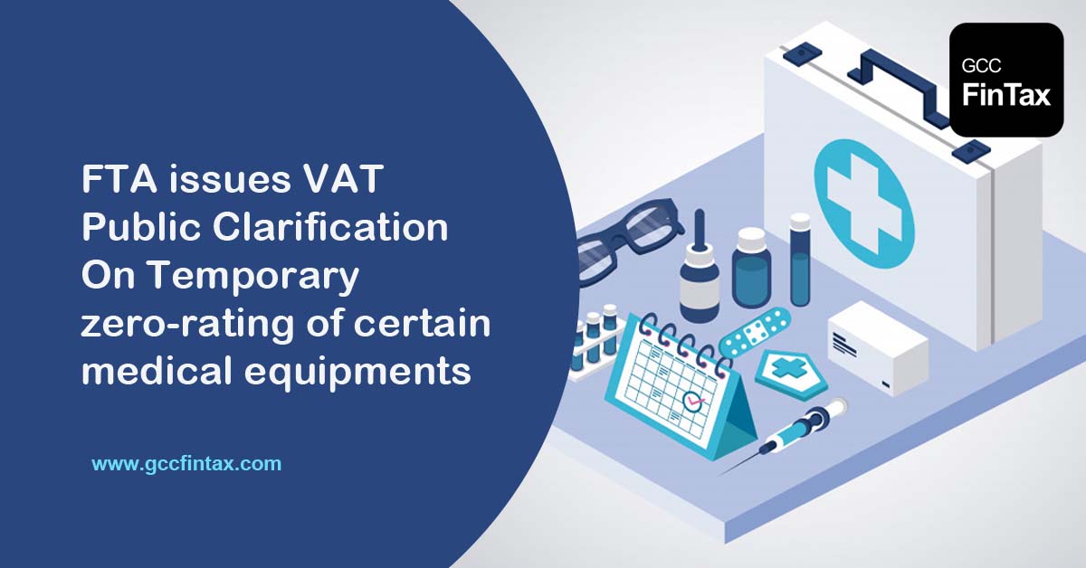 FTA issues VAT public Clarification on temporary zero-rating of certain medical equipments