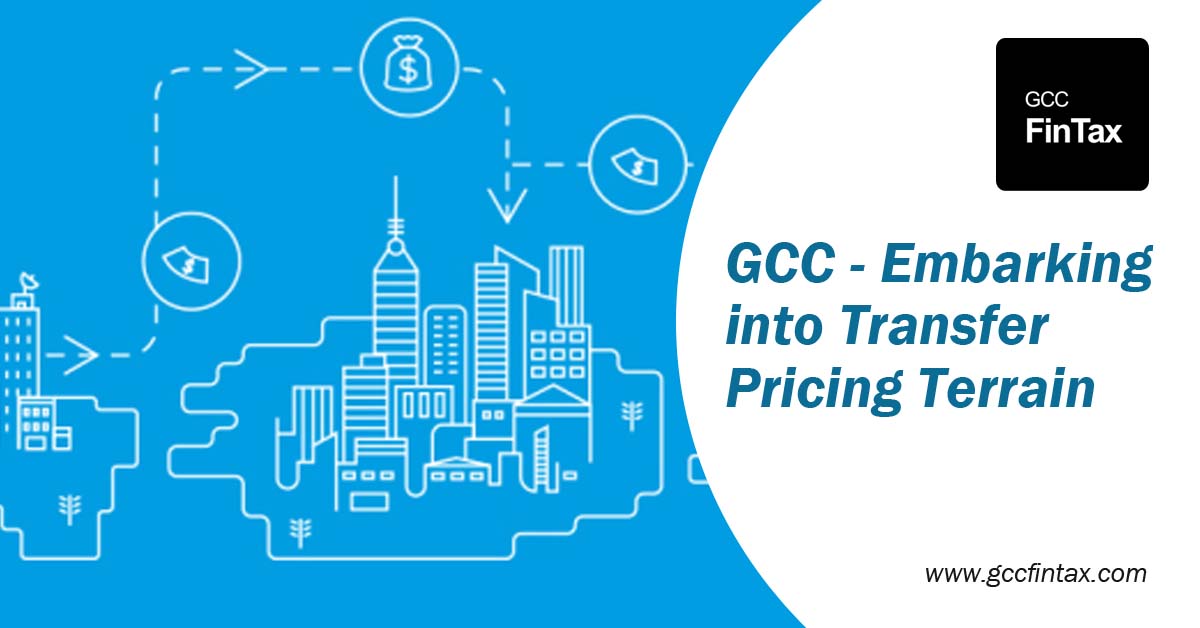 GCC - Embarking into Transfer Pricing Terrain