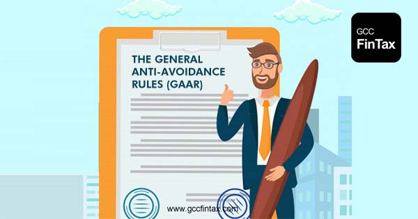The General Anti-avoidance Rules (GAAR)