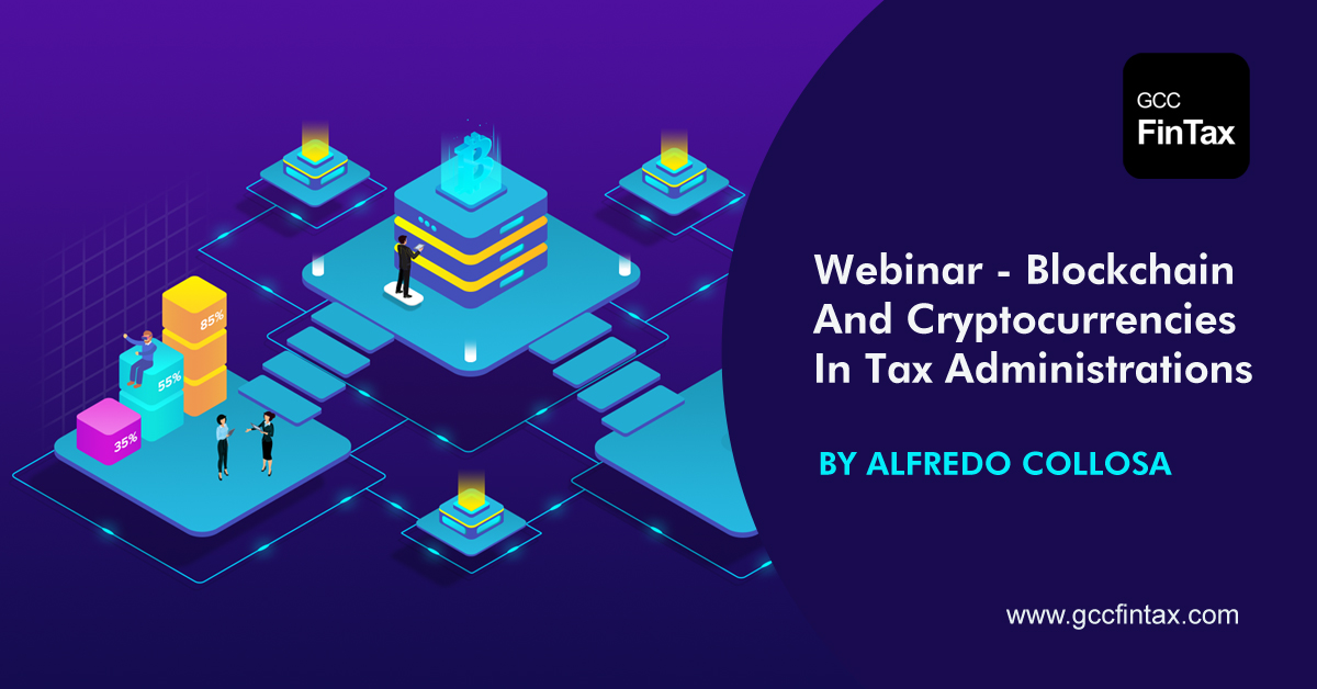Webinar : Blockchain And Cryptocurrencies In Tax Administrations