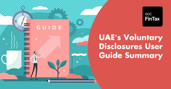 UAE's Voluntary Disclosures User Guide Summary