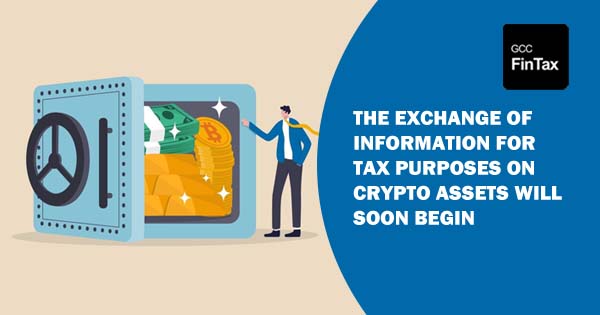 The exchange of information for tax purposes on crypto assets will soon begin