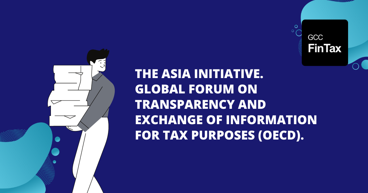 The Asia initiative - Global forum on transparency and exchange of information for tax purposes (OECD)