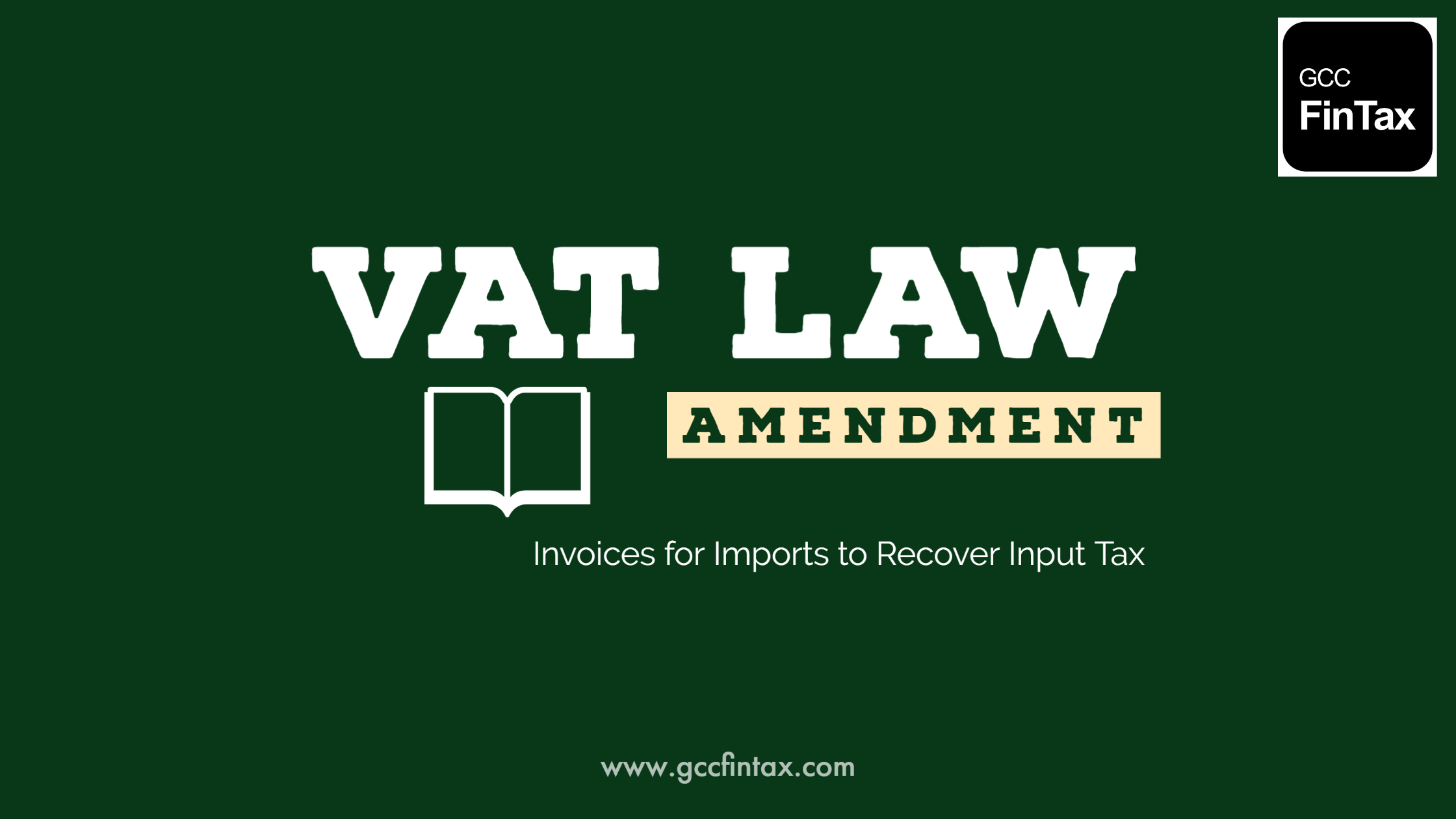 UAE VAT Law Amendment Requires Invoices for Imports to Recover Input Tax