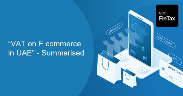 VAT on E-commerce in UAE - Summarised