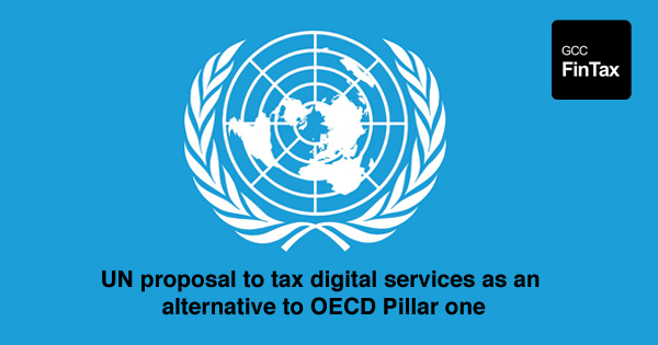 UN proposal to tax digital services as an alternative to OECD Pillar one