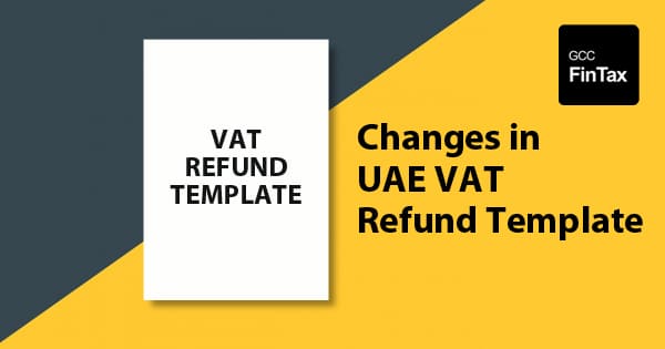 Changes in VAT Refund Template